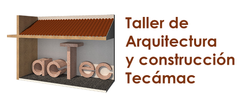 Taller de Arquitectura y construcción Tecámac